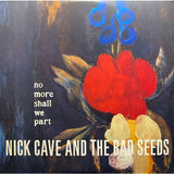 Nick Cave & The Bad Seeds - No More Shall We Part [Vinyl LP]
